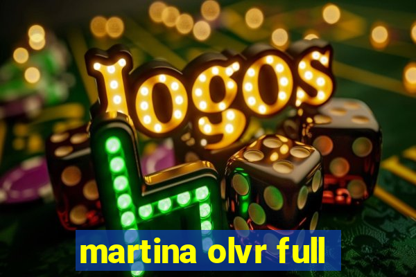 martina olvr full